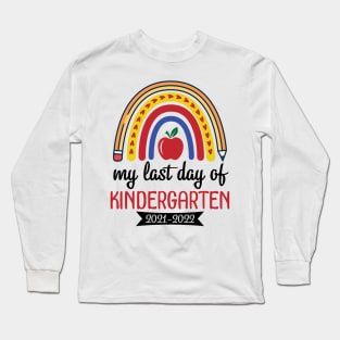 Hearts Rainbow Happy My Last Day Of Kindergarten 2021 2022 Long Sleeve T-Shirt